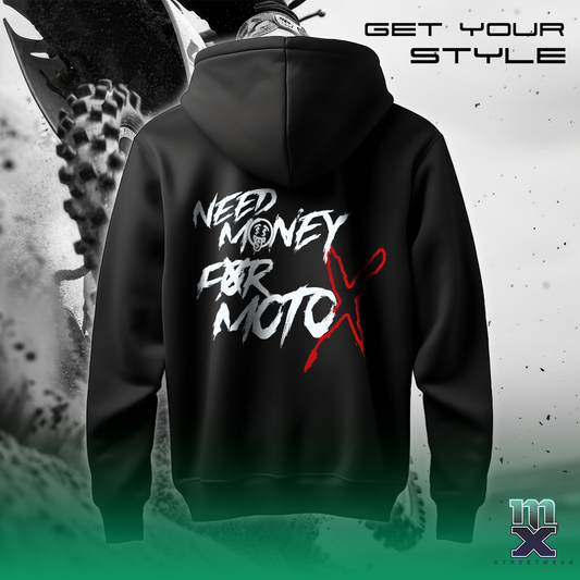 Need Money for MotoX – Hoodie