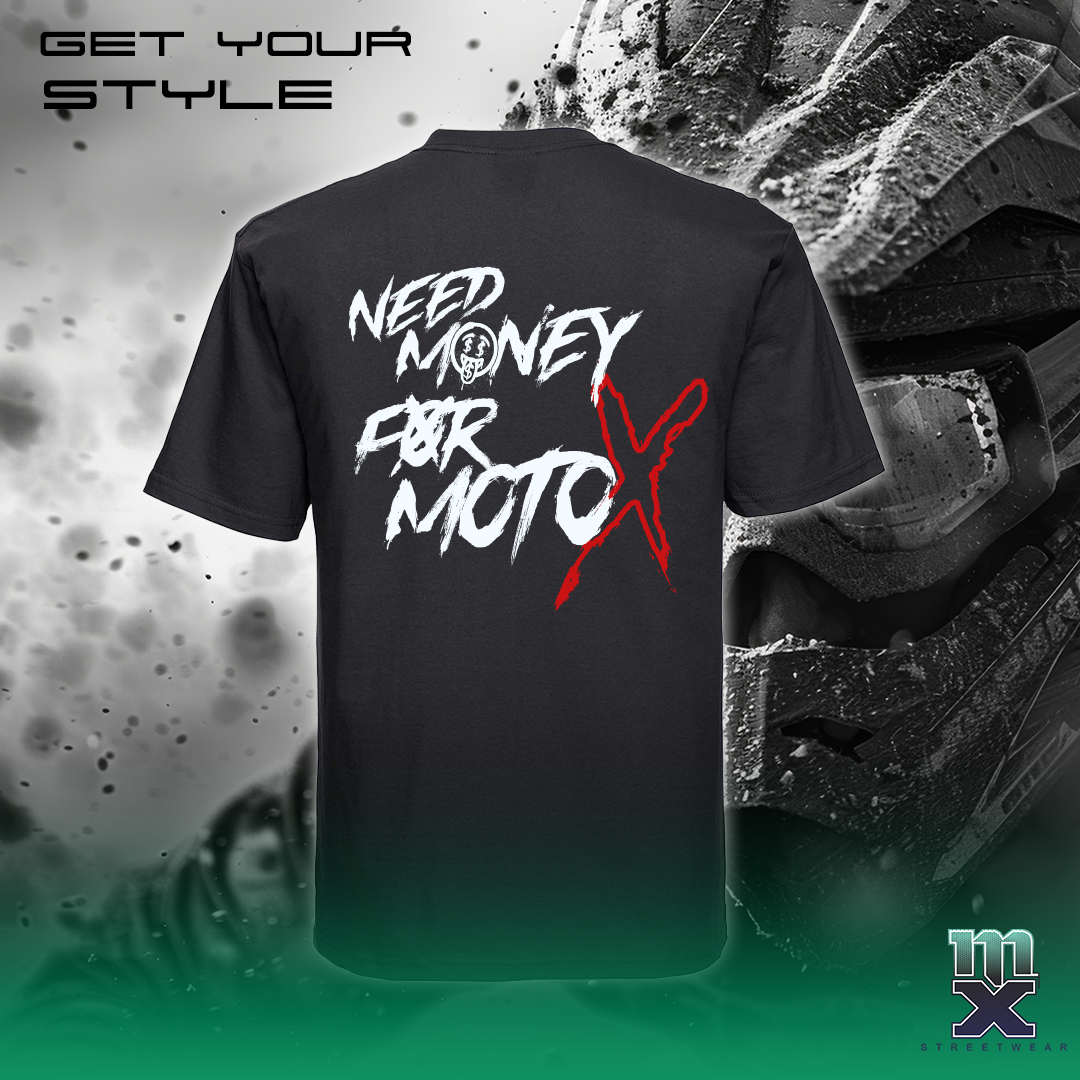 Need Money for MotoX – T-Shirt